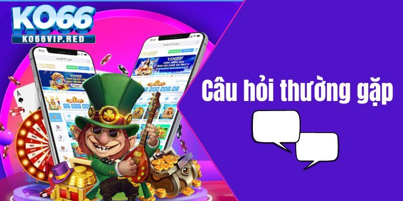 Câu hỏi thường gặp về giao dịch tại nhà cái KO66